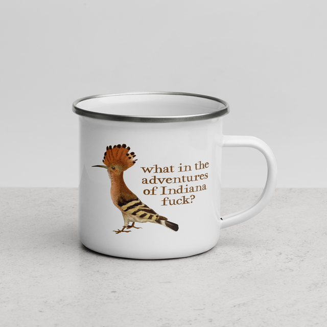 What In The Adventures Of Indiana Fuck? Enamel Mug