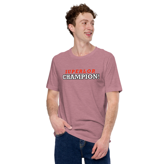 SUPERLOR CHAMPION! T-Shirt