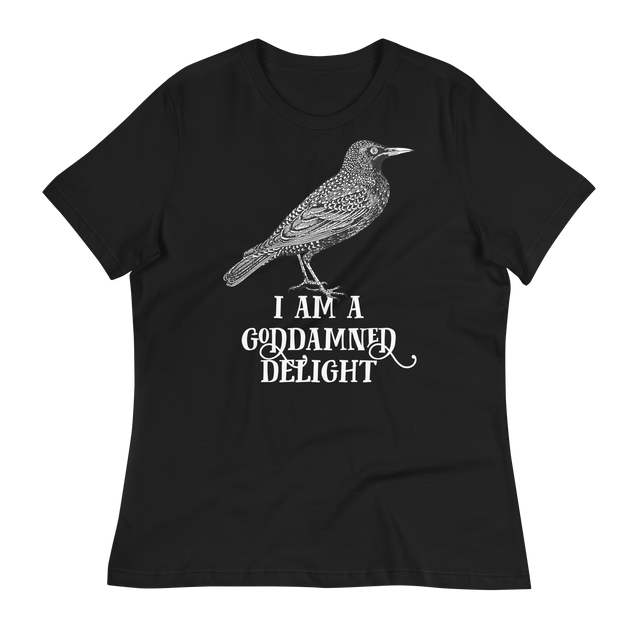 I Am A Goddamned Delight Relaxed Fit T-Shirt