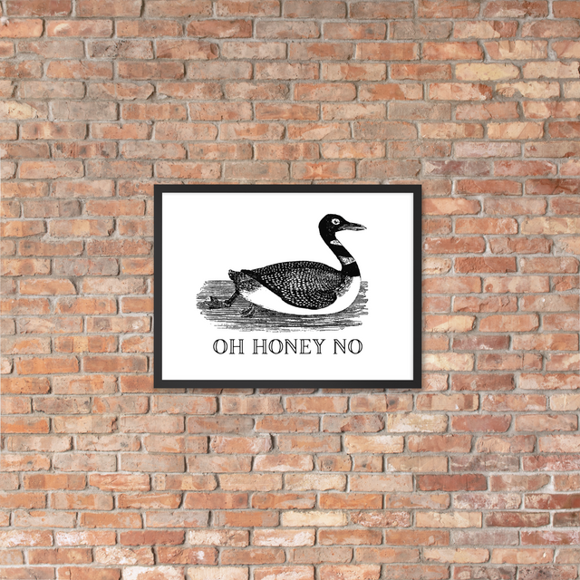 Oh Honey No Framed Poster