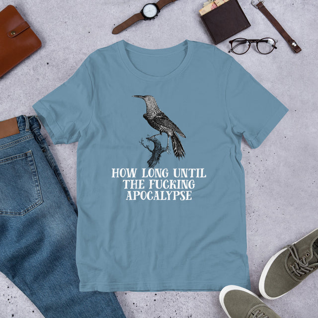 How Long Until The Fucking Apocalypse Men's T-Shirt