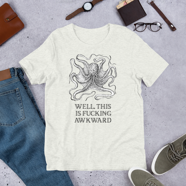 Well, This Is Fucking Awkward T-Shirt